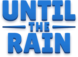 Until the Rain